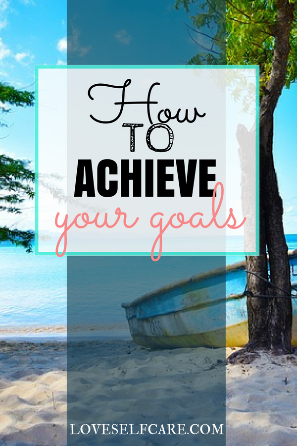 Why do some people have an easy time of achieving goals and others don't? It is just a matter of learning how to achieve them, step by step. In this easy guide to achieving your goals, you'll learn how to do it too! https://loveselfcare.com/how-to-achieve-your-goals-step-by-step/
