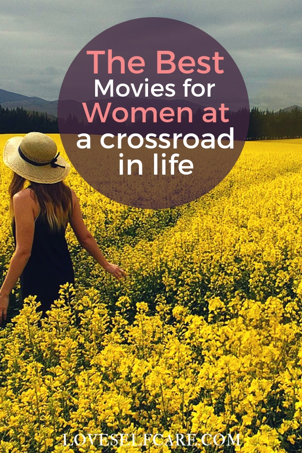 Best Movies Women at Crossroads in Life
