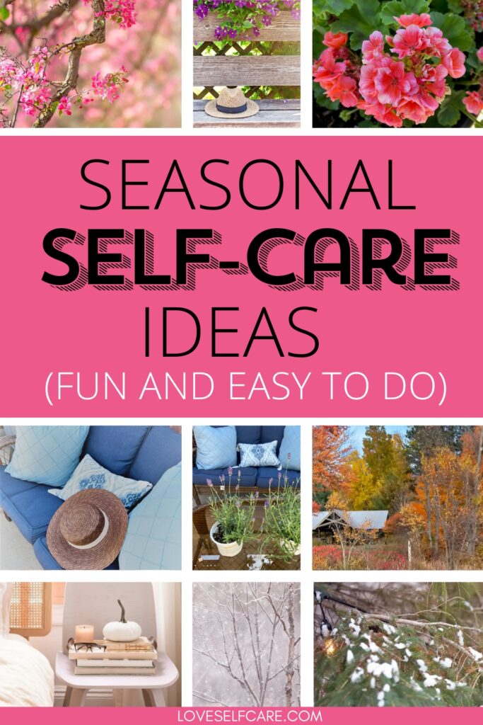 Seasonal self care and things you can do over the fall, winter, spring, and summer seasons